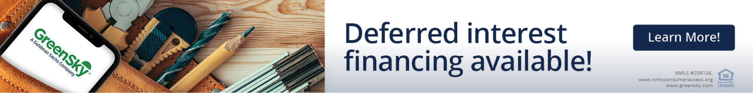 Deferred interest financing available!